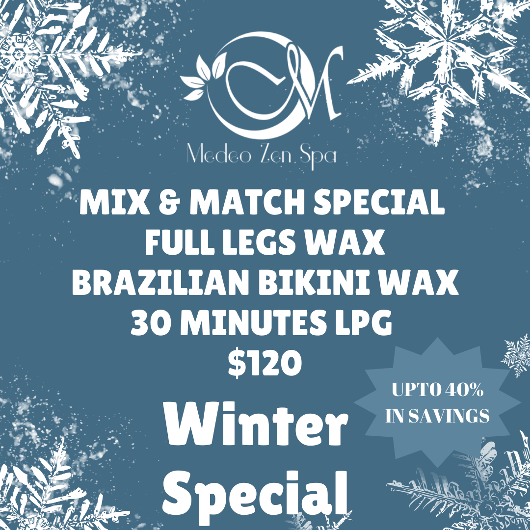 $120 MIX & MATCH Full Legs Wax,  Brazilian Bikini Wax,  30 minutes LPG Treatment